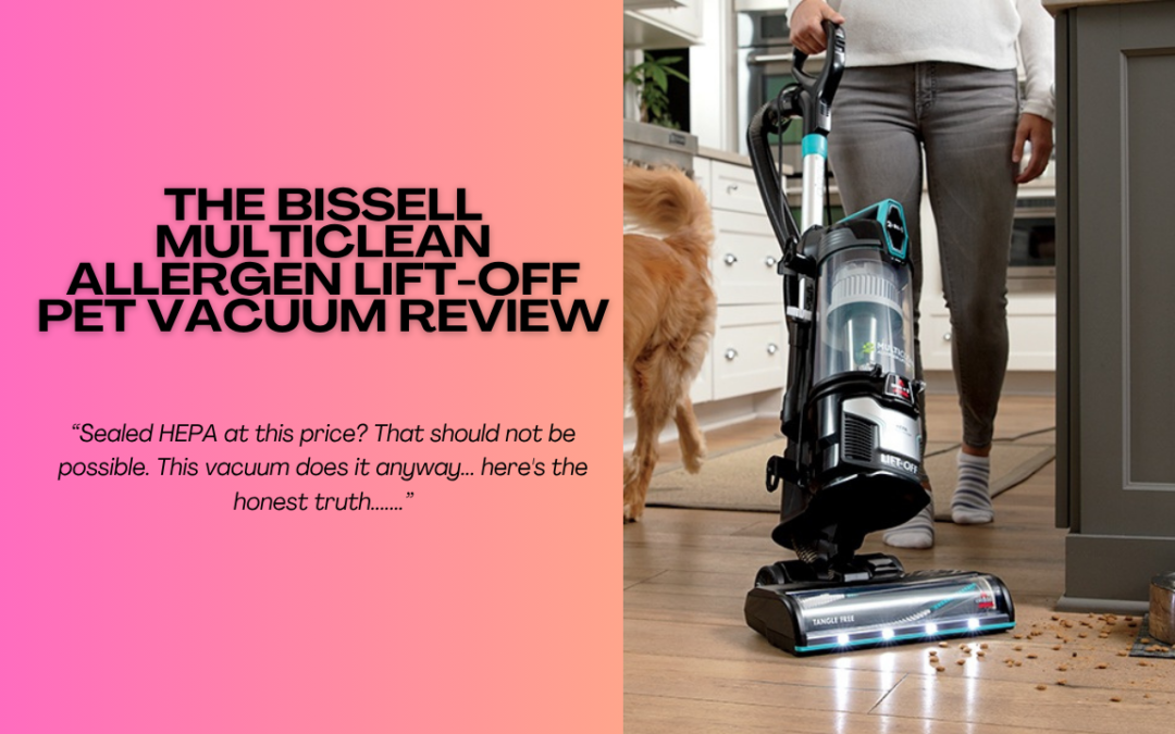 Bissell-MultiClean-Allergen-Lift-Off-Pet-Vacuum-review
