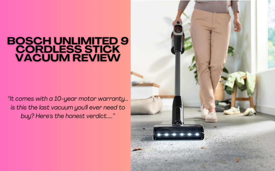Bosch-Unlimited-9-Cordless-Stick-Vacuum-review