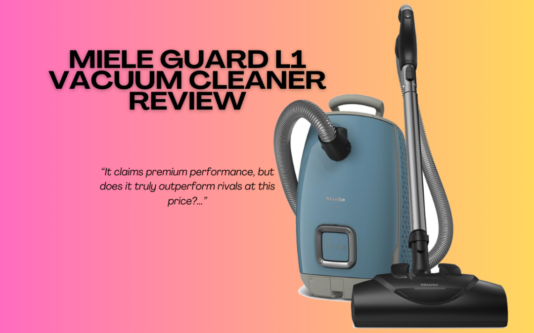 Quick Review of The Miele Guard L1 Vacuum Cleaner