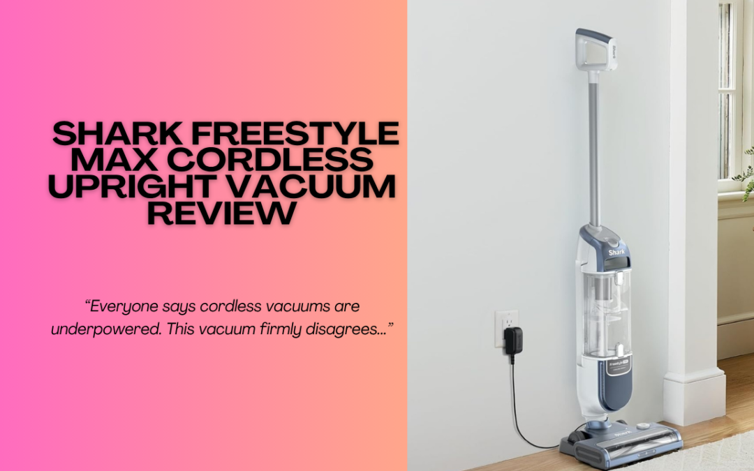 Shark-Freestyle-Max-Cordless-Upright-Vacuum-Review