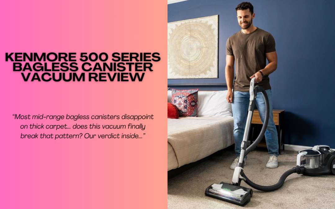 Kenmore-500-Series-Bagless-Canister-Vacuum-review