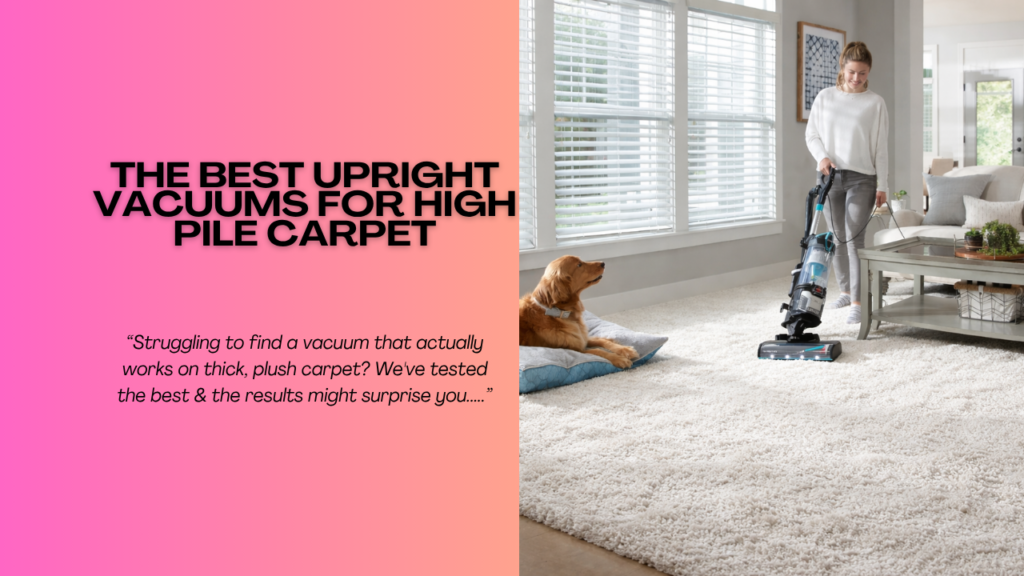 The-Best-Upright-Vacuums-For-High-Pile-Carpet