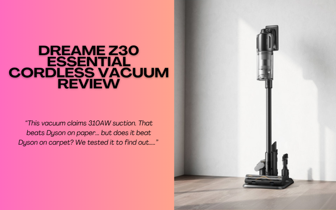 Dreame-Z30-Essential-Cordless-Vacuum-review