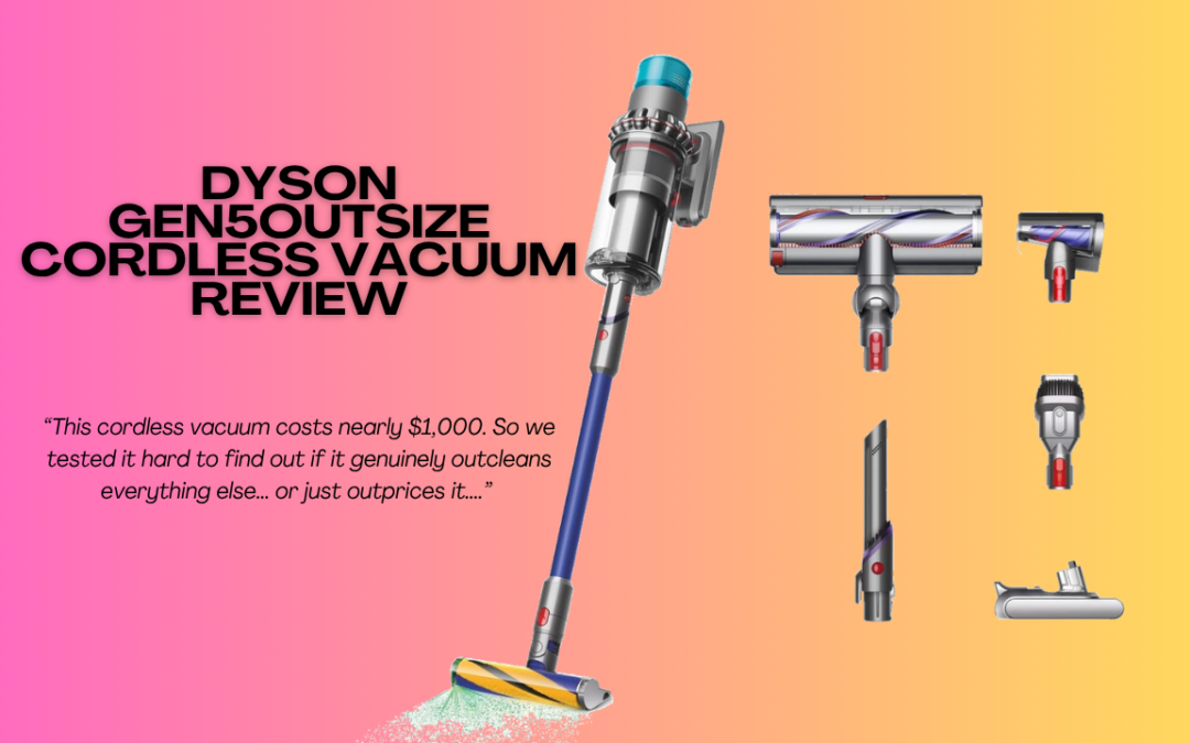 Quick Review Of The Dyson Gen5outsize Cordless Vacuum