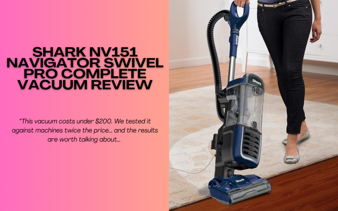 Quick Review Of The Shark NV151 Navigator Swivel Pro Complete