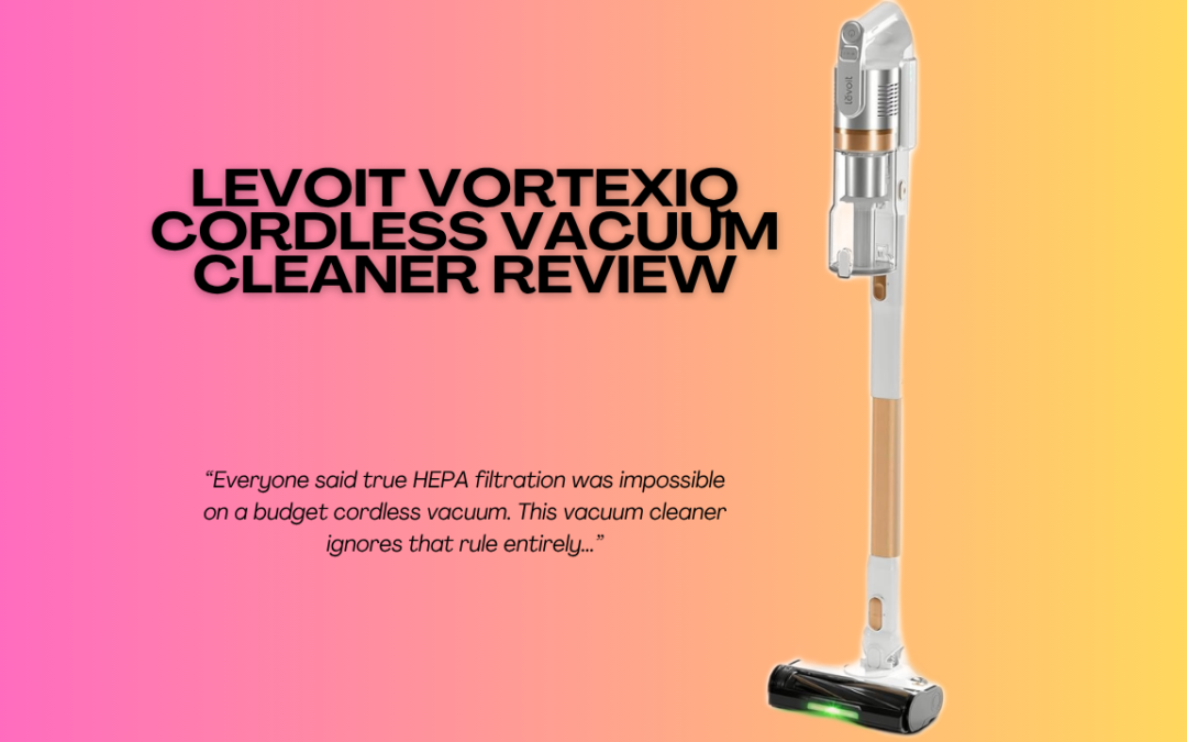 Quick Review Of The LEVOIT VortexIQ Cordless Vacuum Cleaner