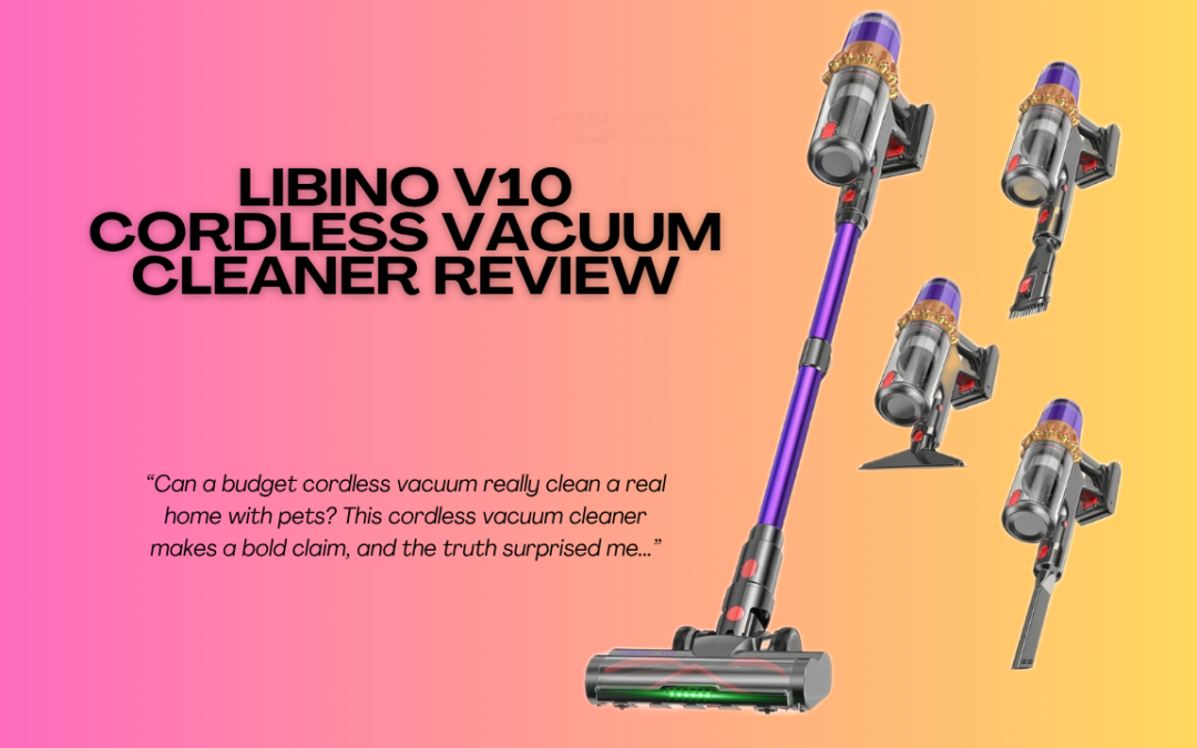 Quick Review of The LIBINO V10 Cordless Vacuum Cleaner