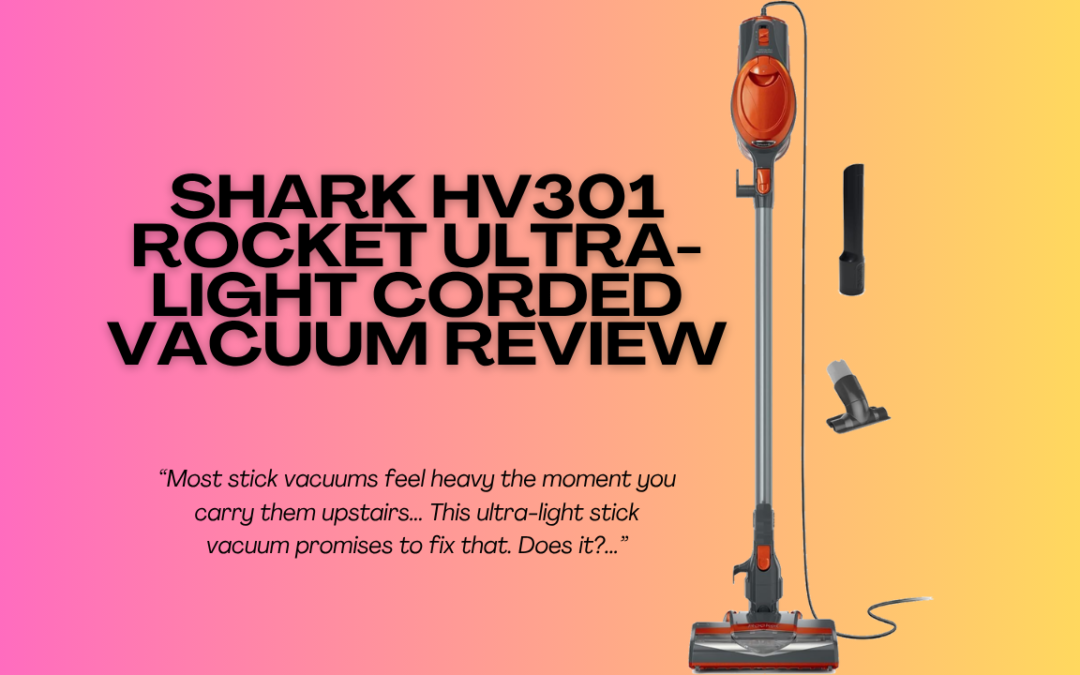 Quick Review Of The Shark HV301 Rocket Ultra-Light Corded Vacuum