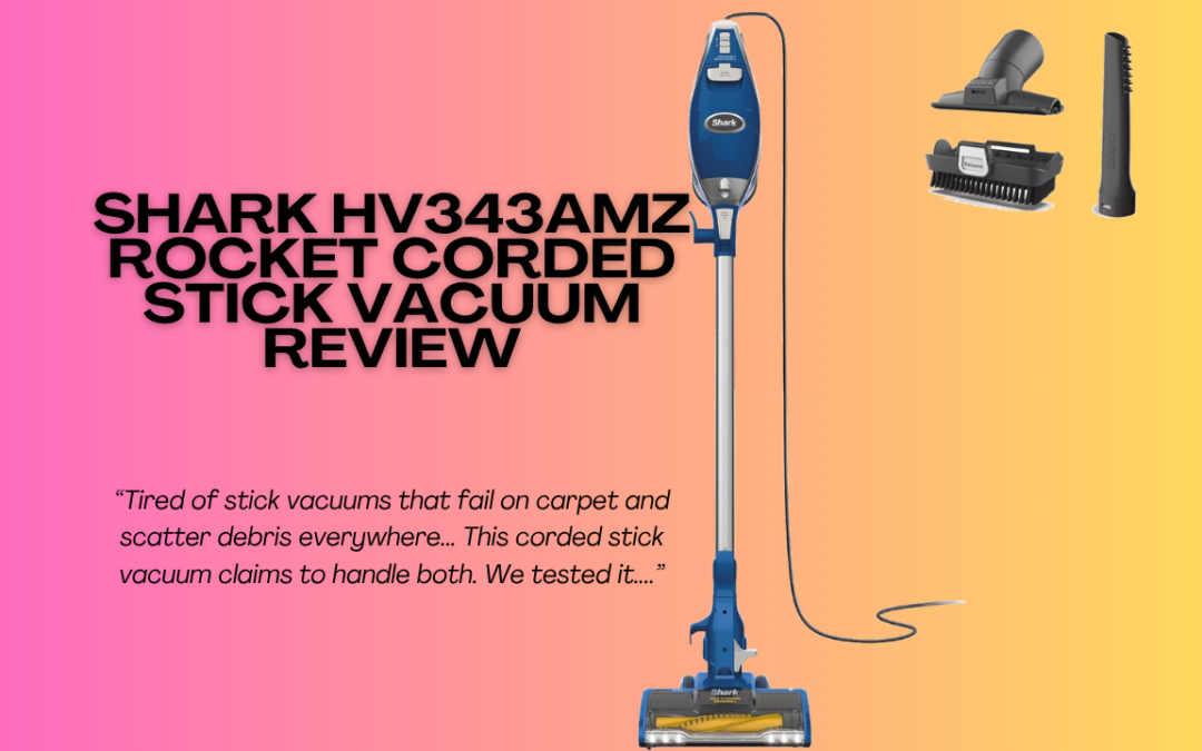 Quick Review Of The Shark HV343AMZ Rocket Corded Stick Vacuum