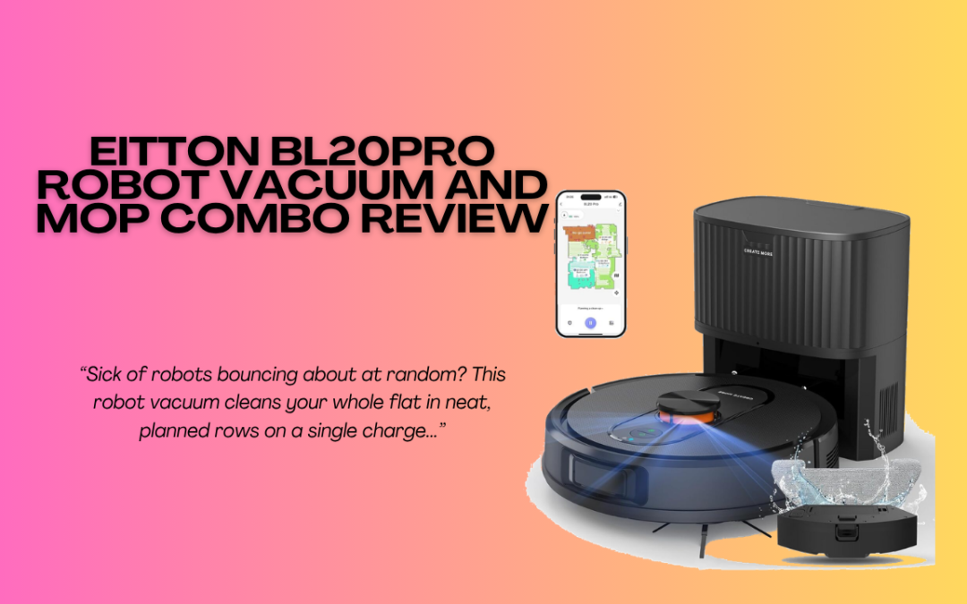 Quick Review Of The Eitton BL20Pro Robot Vacuum Cleaner