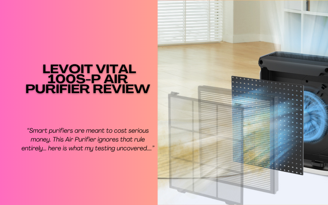 Quick Review Of The LEVOIT Vital 100S-P Air Purifier