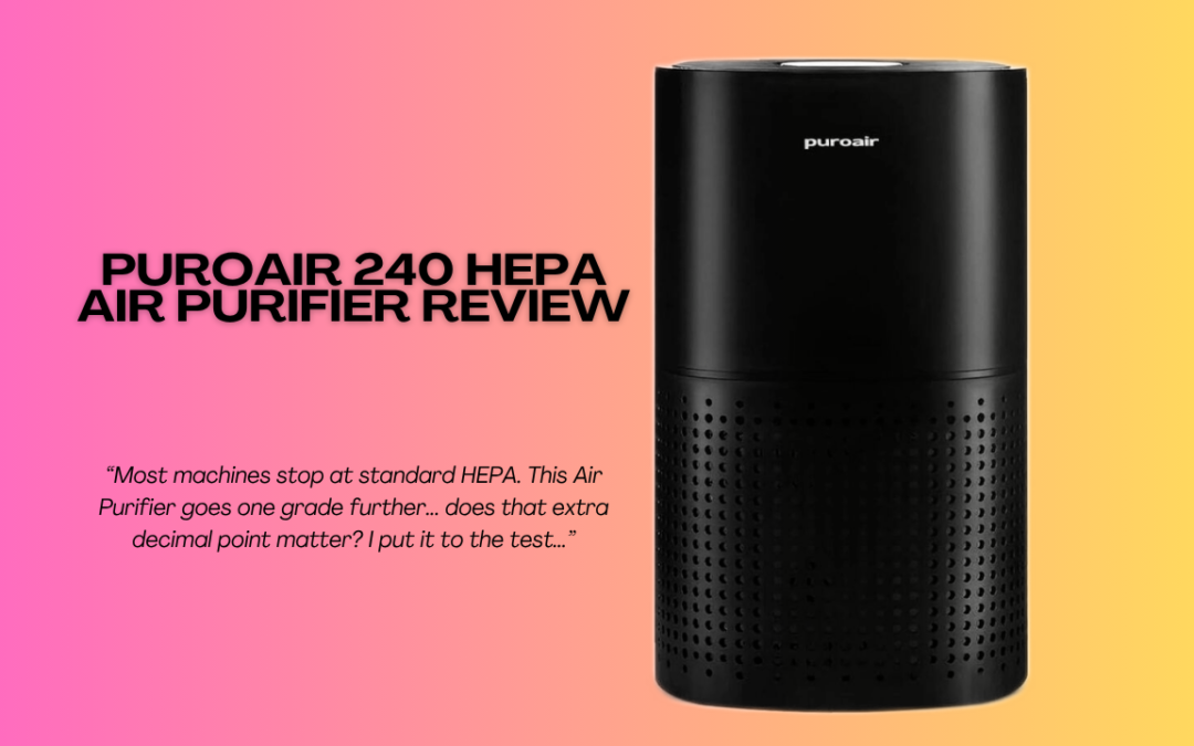 Quick Of The PuroAir 240 HEPA Air Purifier