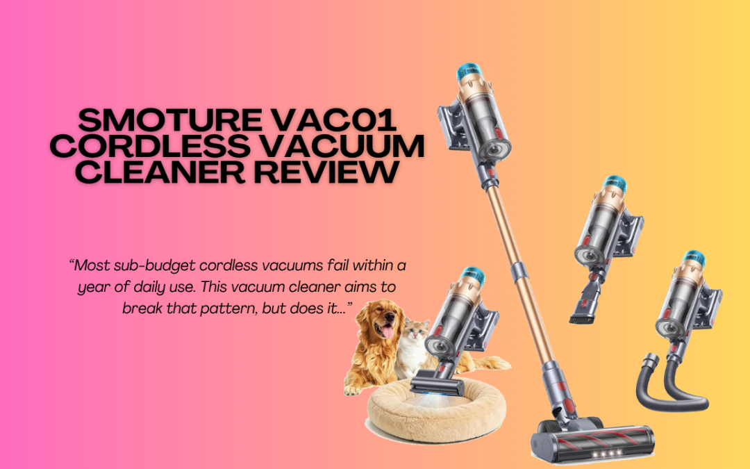 Quick Review Of The SMOTURE VAC01 Cordless Vacuum Cleaner